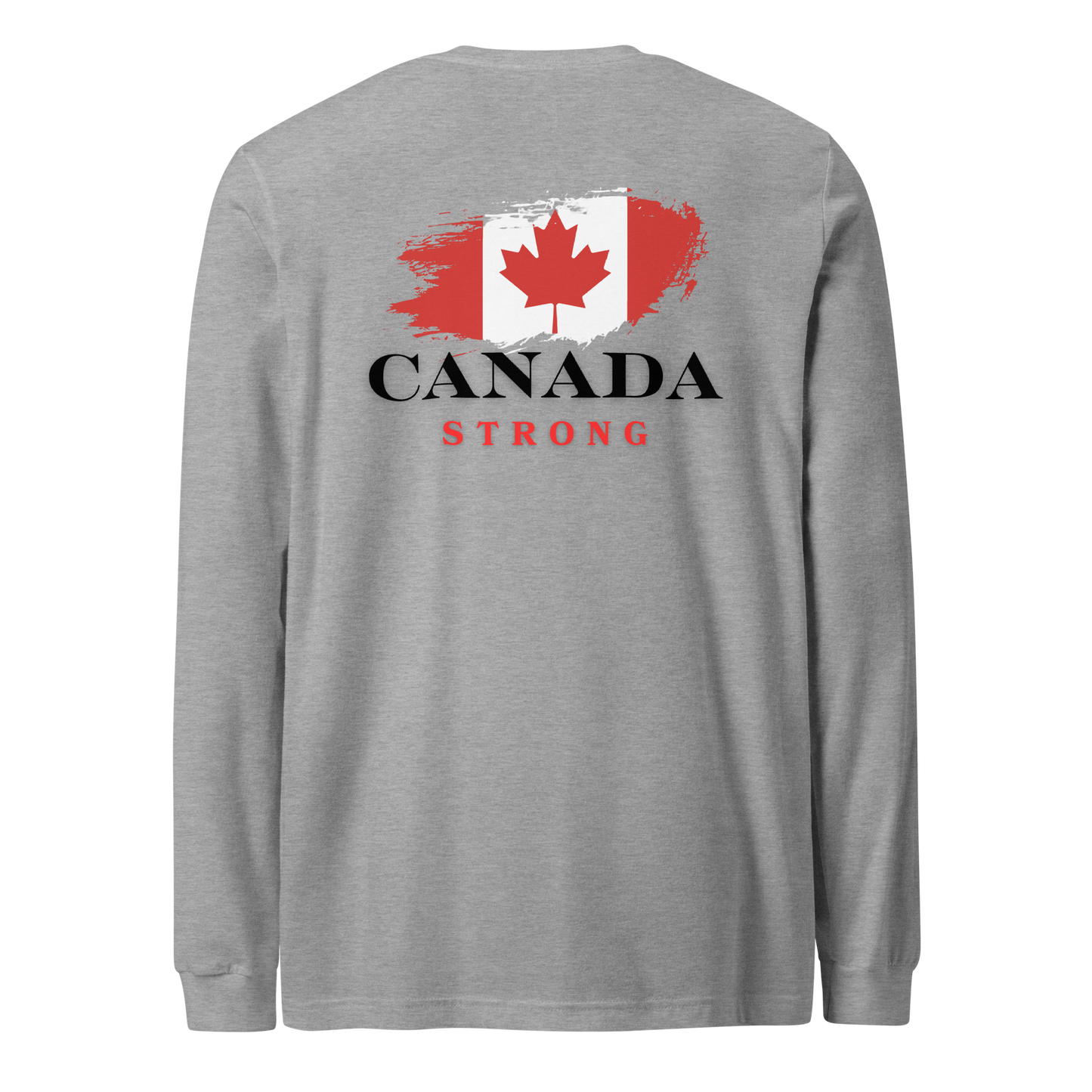 Unisex Canada Strong Long Sleeve Tee