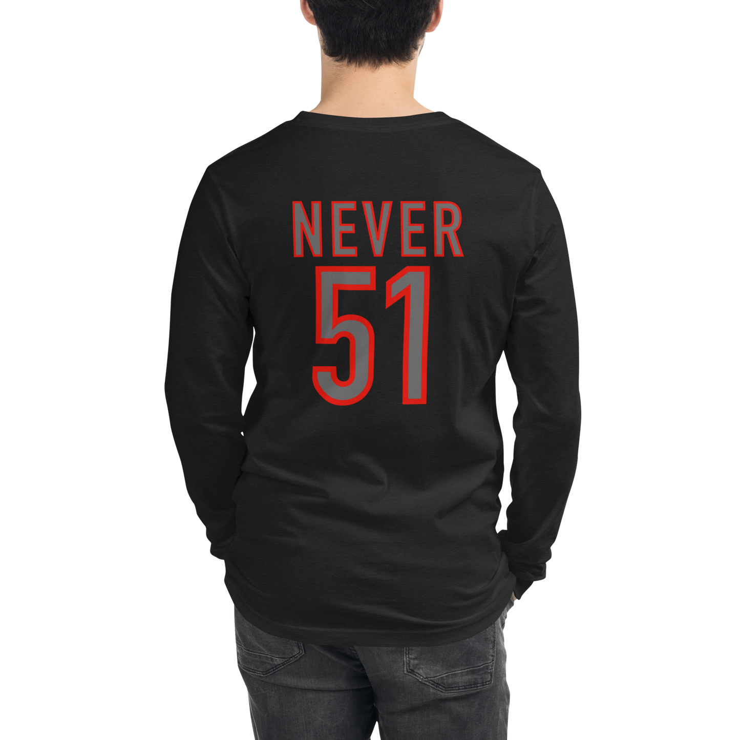 Unisex Long Sleeve Never 51 Tee