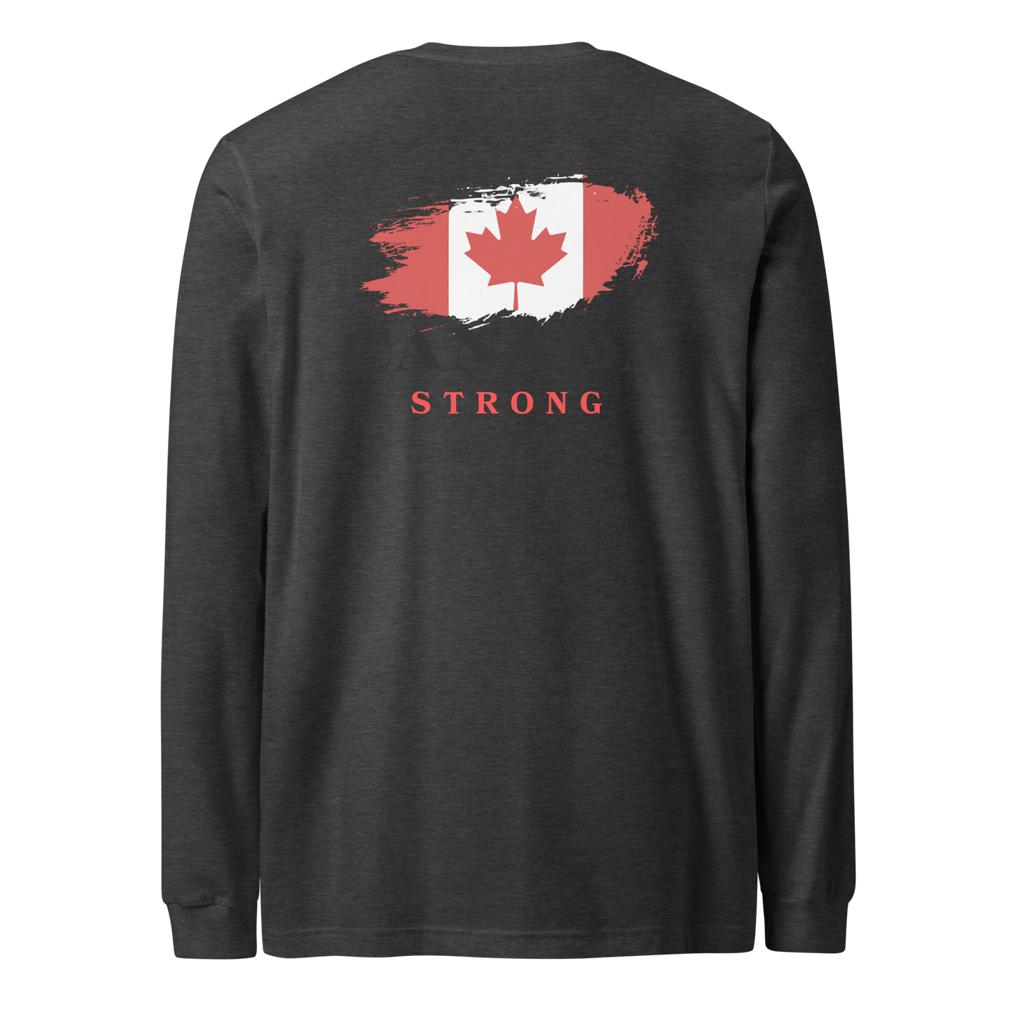 Unisex Canada Strong Long Sleeve Tee