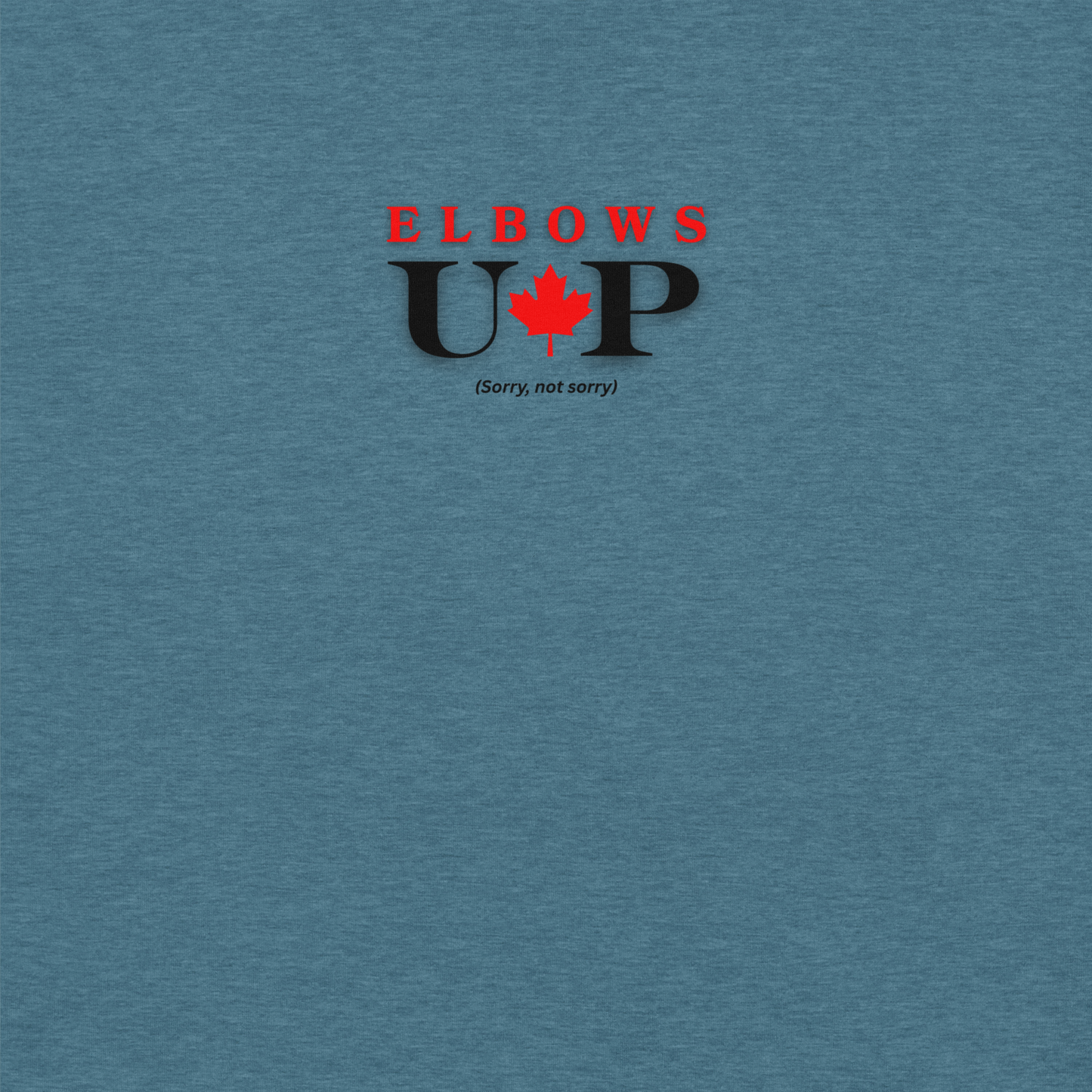Unisex Snug Cut Elbows Up (Sorry, not sorry) t-shirt