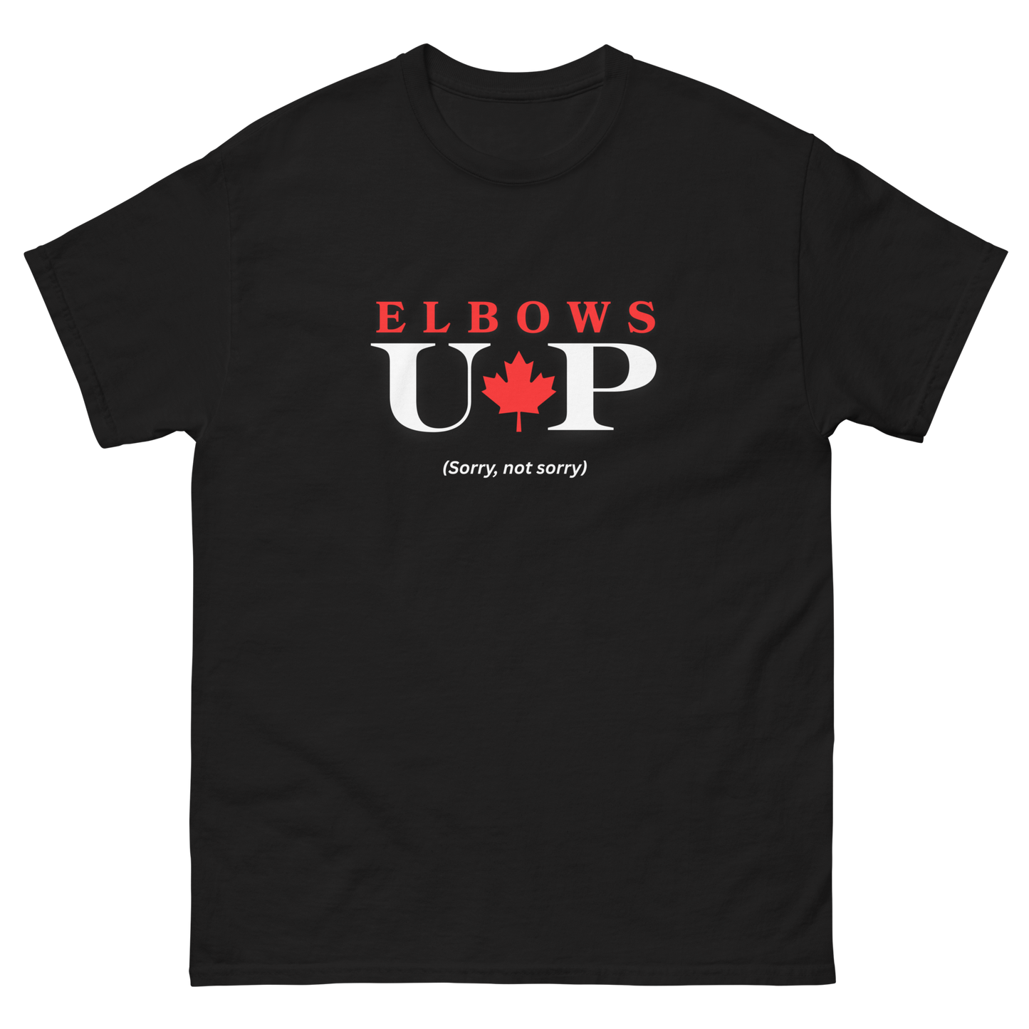 Unisex Sorry, Not Sorry - Elbows Up tee (Comox Valley)